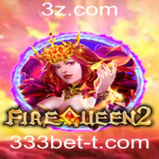 Descubra o Universo Empolgante de FireQueen2 com 333bet