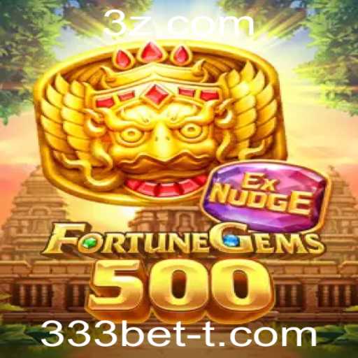 Descubra o Empolgante Mundo de FortuneGems500 com 333bet